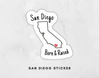 San Diego Born and Raised Local SoCal Sticker