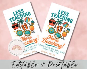 Less Teaching More Beaching Gift Tags, Teacher Appreciation, End of School Year, Printable Summer Tags, Instant Download