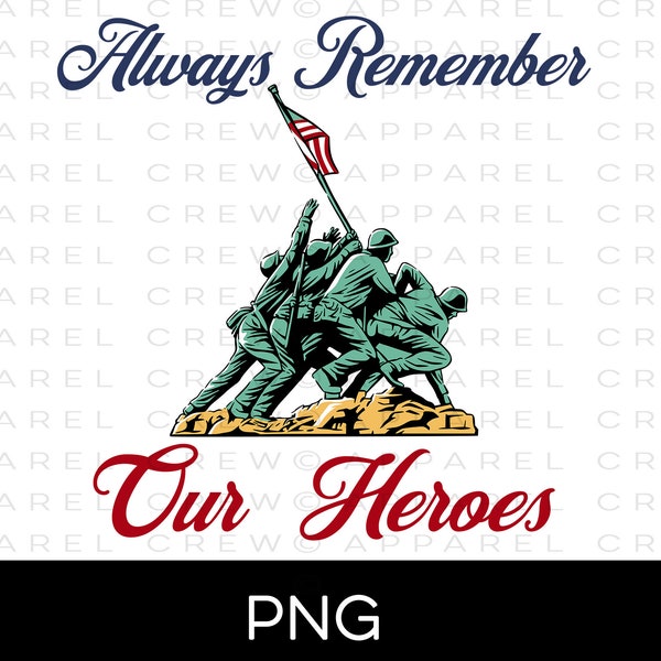 Always remember our Heroes PNG, United States independence PNG, Patriotic, Independence Day, Marines png, Memorial Day png, Liberty, Valore