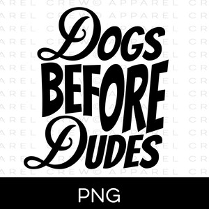 Hunde vor Dudes PNG, lustiger Hund PNG, Hund png, Hund png, Haustier Momma png, Hundeliebhaber, Hund Sprüche png, Hund Mama png, kommerzielle Nutzung