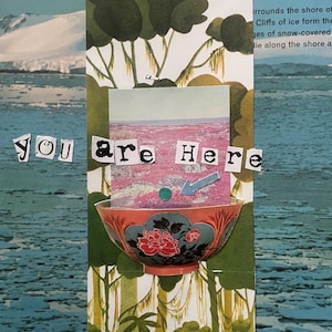 ORIGINAL COLLAGE ART 8x10 “You Are Here” -mixed media collage - wall decor
