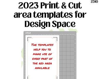 May include: A Cricut Design Space template for 2023 print and cut projects. The template includes a red text box with the words "THE TEMPLATES HELP YOU TO MAKE USE OF EVERY PART OF THE RED AREA AVAILABLE". The text is on a white background with a gray grid.