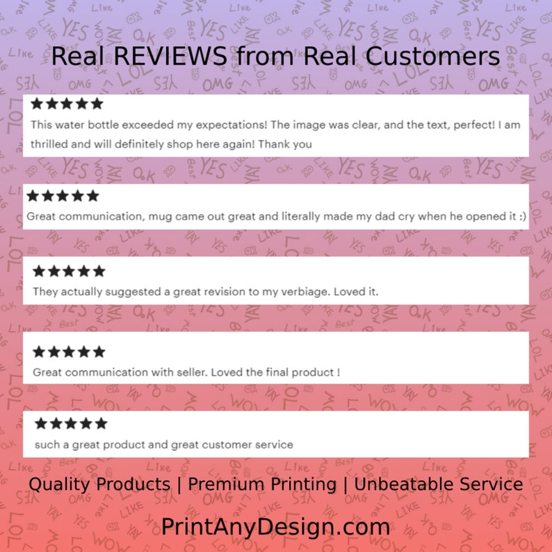 K&ouml;nnte beinhalten: F&uuml;nf-Sterne-Bewertungen von Kunden &uuml;ber eine Wasserflasche, eine Tasse und andere Produkte. Die Bewertungen heben die Qualit&auml;t der Produkte und den Kundenservice hervor. Der Text lautet "Real REVIEWS from Real Customers" und "Quality Products | Premium Printing | Unbeatable Service" und "PrintAnyDesign.com".