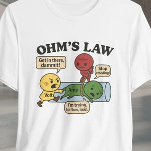 Camiseta divertida sobre la ley de Ohm / Camiseta divertida de ingeniero eléctrico / Humor científico / Regalo para ingeniero eléctrico / Camiseta unisex Bella Canvas