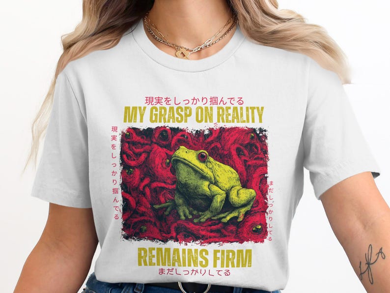 My Grasp On Reality Remains Firm Frog T-Shirt, Funny Graphic Tee, Cute Frog Shirt, Statement Frog Tee, Novelty Gift Idea, Cool Frog T-Shirt