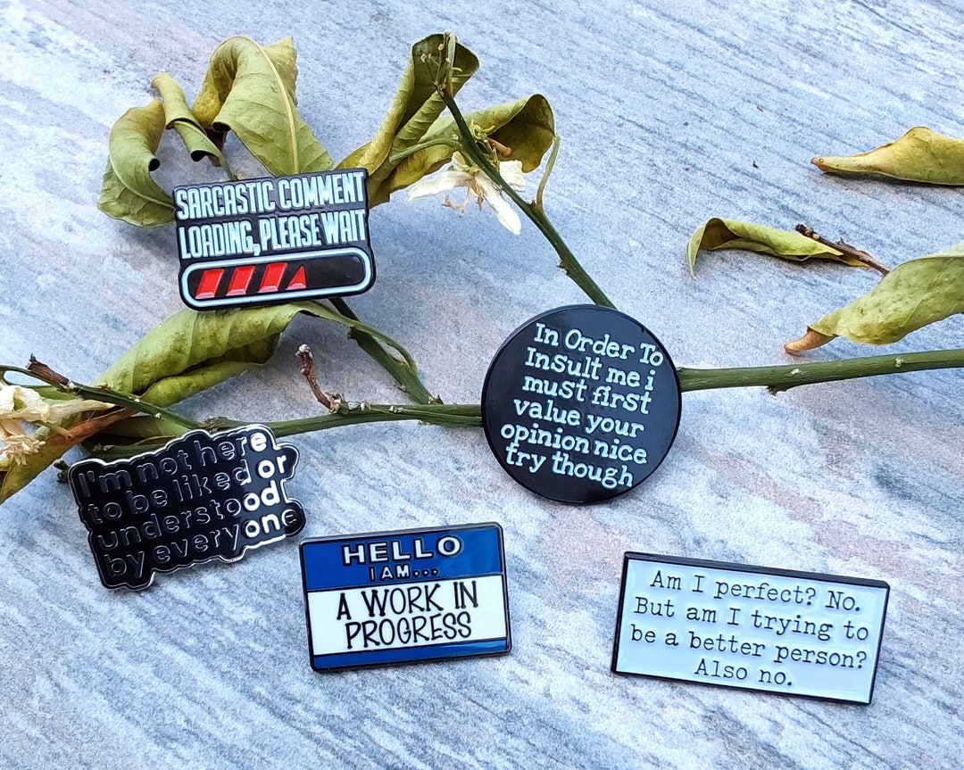 Funny Quirky Humorous Sarcastic Quotes Enamel Pin Lapel Etsy