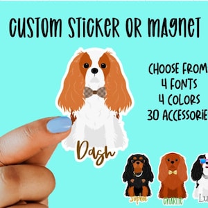 Custom Cavalier King Charles gift Sticker or Magnet, Custom Dog Sticker, Dog Magnet, Gift for Dog Lover, Laptop Stickers, Waterproof Sticker