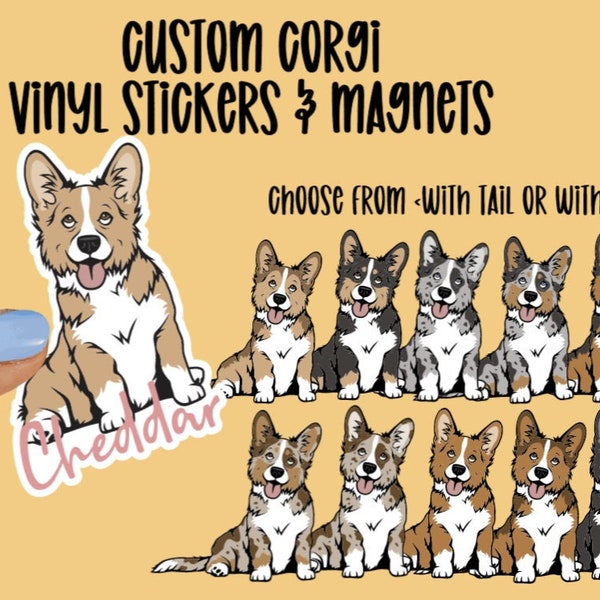 Personalized Corgi Vinyl Stickers and Magnets | Custom Sticker | Merle Corgi | Gift for Dog Lover | Corgi with or without tail