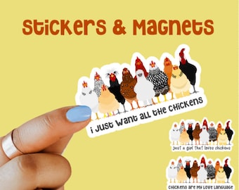 May include: A set of two stickers featuring a group of colorful chickens with the text "i just want all the chickens" and "just a girl that loves chickens". The stickers are on a yellow background.