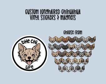 Custom Chihuahua Vinyl Stickers and Magnets | Chihuahua Dog | Waterproof Stickers | Personalized gift | Cute Chiwawa Magnet | Longhaired