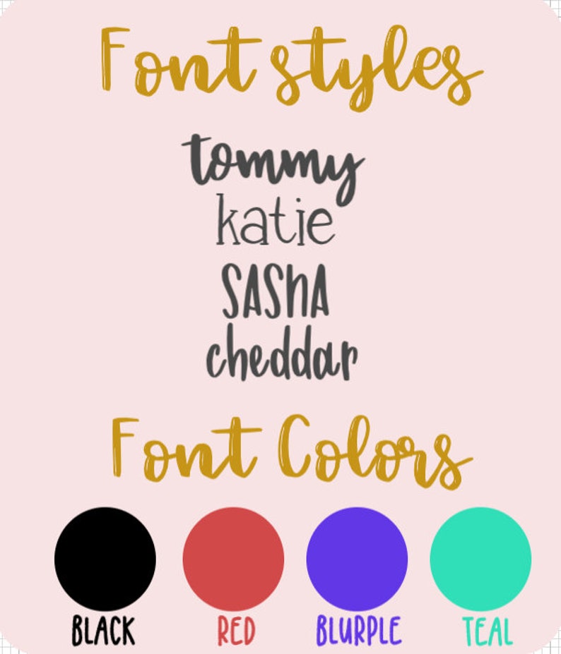 May include: A graphic showing different font styles and colors. The font styles are "tommy", "katie", "SASHA", and "cheddar". The font colors are black, red, blurple, and teal.