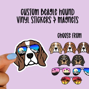 May include: Custom Beagle Hound vinyl stickers and magnets. Choose from a variety of designs featuring Beagle Hounds wearing sunglasses with different backgrounds, including mountains and palm trees.