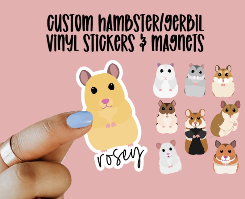 May include: Custom hamster and gerbil vinyl stickers and magnets. The image shows a variety of stickers with different hamster and gerbil designs. One sticker features a yellow hamster with the name "Rosey" written below it.