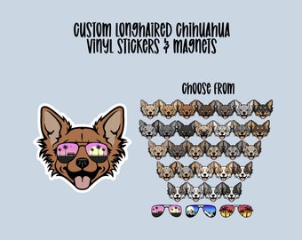 Custom Chihuahua Vinyl Stickers and Magnets | Chihuahua Dog | Waterproof Stickers | Personalized gift | Cute Chiwawa Magnet | Longhaired