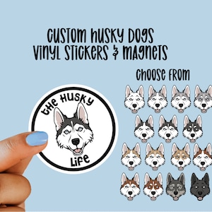Custom Siberian Husky Vinyl Stickers and Magnets | Siberian Husky | Waterproof Vinyl Stickers