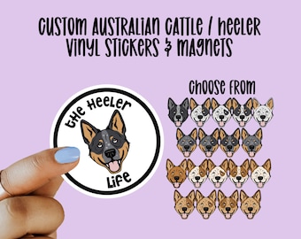 Custom Australian Cattle Dog, Blue Heeler, Red Heeler Vinyl Stickers and Magnets, The Heeler Life