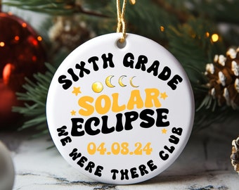 Sixth Grade Class Eclipse Ornament 2024, 2024 Total Solar Eclipse Ornament, Eclipse Christmas Gift, Solar Eclipse Keepsake, Eclipse Souvenir