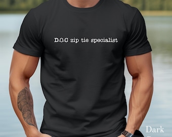 Corrections Officer Shirt, D.O.C. Zip Tie Specialist T-Shirt, Corrections Law Enforcement Tee