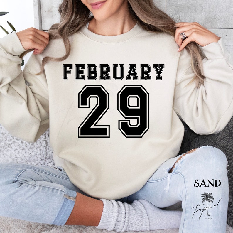 Leap Year Baby Sweatshirt, Leap Year 2024, February 29 Sweatshirt, Gift