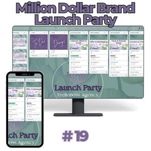 May include: A digital display and smartphone showing a project management board with the text "Million Dollar Brand Launch Party". The display shows project tasks, and the smartphone mirrors the content. The text "TrelloBoss Agency" is also visible.