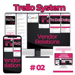 May include: A digital display and smartphone screen showing a Trello system for vendor relations. The screens display the text "Trello System", "Vendor Relations", and "Workbook #2" in pink. The smartphone screen displays "This Week" and "To Do!" in pink.
