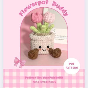 May include: A crochet pattern for a flowerpot buddy. The pattern includes instructions for making a pink flowerpot with a smiling face and two brown legs, as well as three pink tulips with green leaves. The pattern is available as a PDF download.  The text on the image reads "Flowerpot Buddy" and "PDF PATTERN".