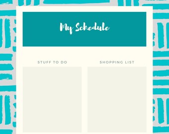 May include: A printable planner with a teal blue header that says "My Schedule". The planner has sections for "Stuff to Do", "Shopping List", and "Note to Self".