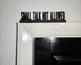 Smalltalk niet toegestaan deurtopper, sarcastisch muurbord, introvert interieur, grappig entreeaccent, eigenzinnig cadeau voor asociale mensen