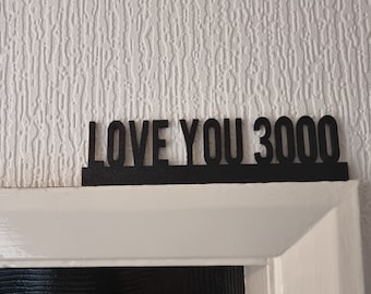 Love You 3000 Door topper, shelf decor, wall decor, quirky home interior decor, quirky gift, door decoration