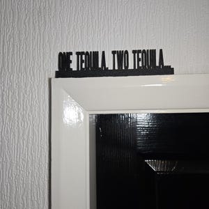 One Tequila, Two Tequila Door Topper, Funny Drinking Sign, Quirky Bar Decor, Party Wall Accent, Unique Gift for Tequila Lovers
