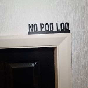 No Poo Loo Door topper, shelf decor, wall decor, quirky home interior decor, quirky gift, door decoration