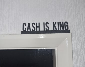 CASH IS KING Door topper, shelf decor, wall decor, quirky home interior decor, quirky gift, door decoration