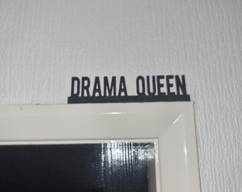 DRAMA QUEEN Door topper, shelf decor, wall decor, quirky home interior decor, quirky gift, door decoration