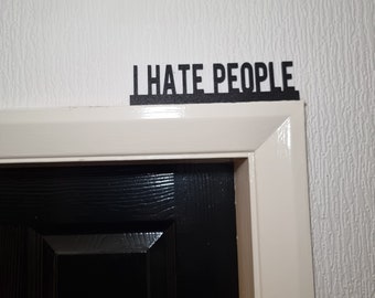 I Hate People Deurtopper, plankdecor, wanddecoratie, eigenzinnig interieur, eigenzinnig cadeau, deurdecoratie