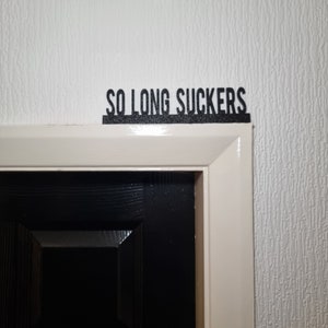 So Long Suckers Türdekoration, Regal Dekor, Wand Dekoration, ausgefallenes Wohndekor, Geschenk, Türdekoration