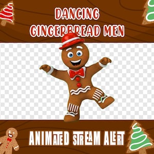 May include: Animated stream alert featuring a dancing gingerbread man wearing a red hat and bow tie. The text "DANCING GINGERBREAD MEN" is above the gingerbread man, and "ANIMATED STREAM ALERT" is below.