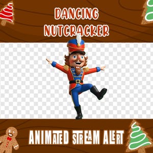 May include: A 3D animated image of a dancing nutcracker soldier in a red and blue uniform with a white feather in his hat. The text "DANCING NUTCRACKER" and "ANIMATED STREAM ALERT" are displayed on a brown background with gingerbread and Christmas tree accents.