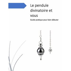 May include: A silver pendulum with a rounded, reflective body and a pointed tip, suspended by a chain. The image includes text in French: "Le pendule divinatoire et vous, Guide pratique pour bien débuter."
