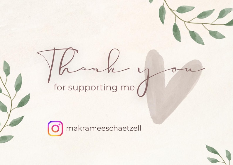 May include: A rectangular thank you card featuring the text Thank you for supporting me in dark brown script and print. A large, light brown watercolor heart shape sits behind the text, with green leaf illustrations in the corners.