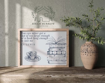 CS Lewis Quote Print | A Book long enough or a cup of tea quote Art Print | Literary Wall Art | Book Lover Gift | Digital Download