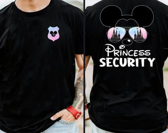 Princess Security Shirt, Disney Dad Shirt, Funny Dad Shirt, Boyfriend Birthday Gift, Disneyland Family Trip Shirt, Fathers Day Shirt