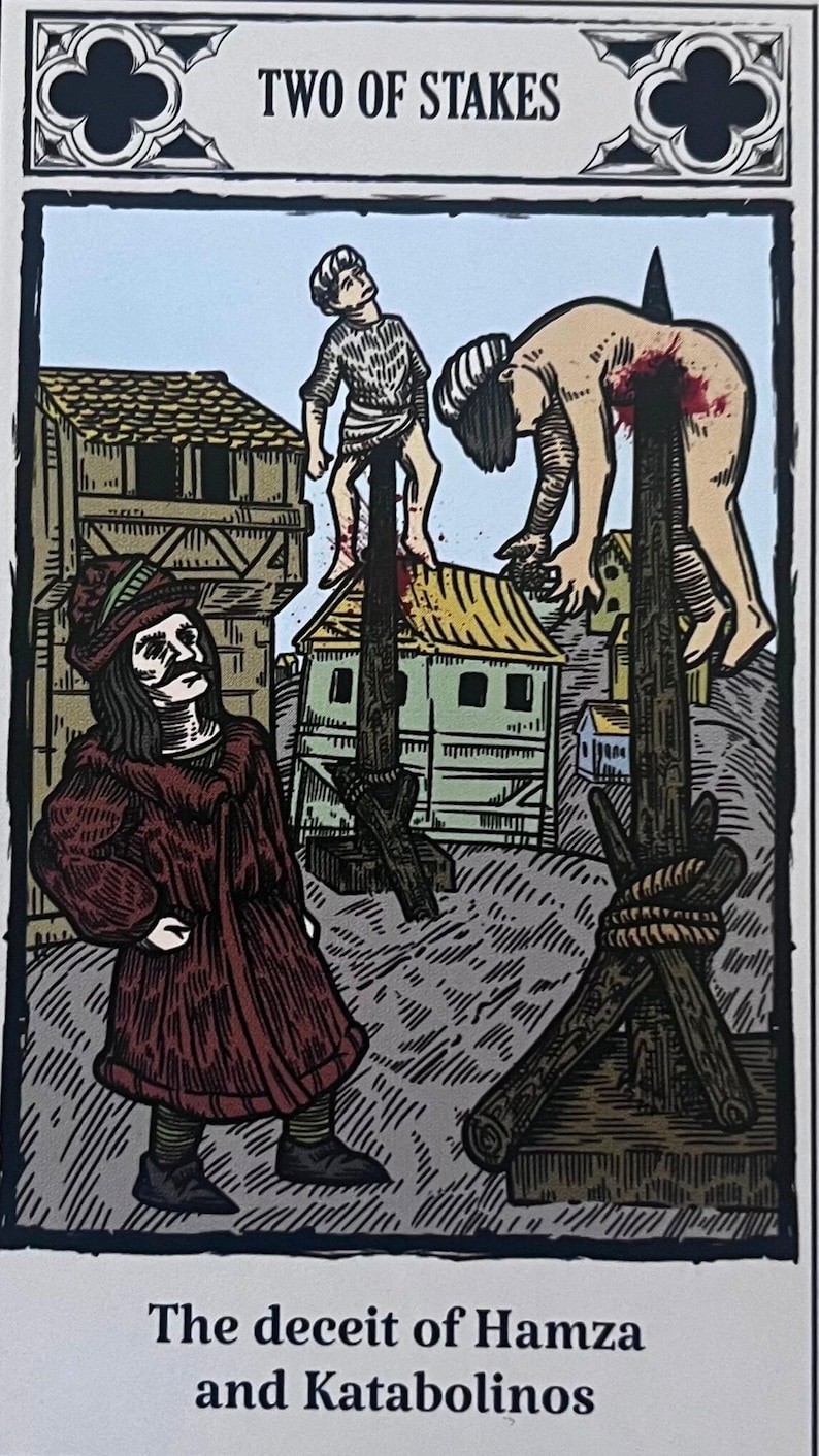 May include: A tarot card illustration depicting two figures impaled on stakes. The card is titled "Two of Stakes" and the text below the image reads "The deceit of Hamza and Katabolios".