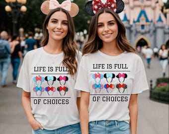FREE EXPRESS SHIPPING Option Available Disneyland Life is Full of Choices Women's Tee, Unisex Fit Cotton T-Shirt, Disney World Minnie Ears