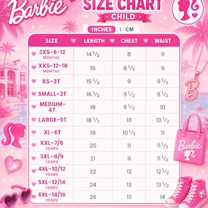 May include: A pink Barbie size chart for children, with measurements in inches and centimeters. The chart includes sizes from 3XS to 6XL, with corresponding length, chest, and waist measurements. Accessories include a necklace, purse, sunglasses, and high-top sneakers.
