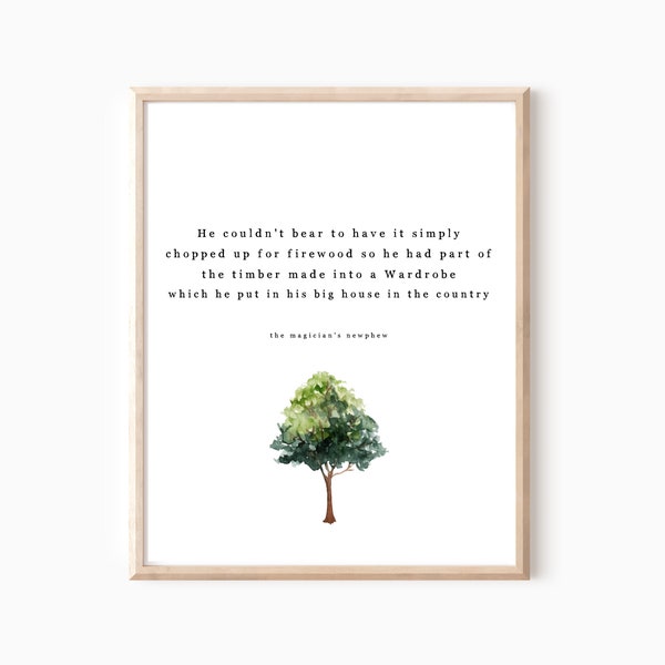 The Magician's Nephew Quote, Digory and the Tree, The Wardrobe, Narnia Quote, Wall Decor