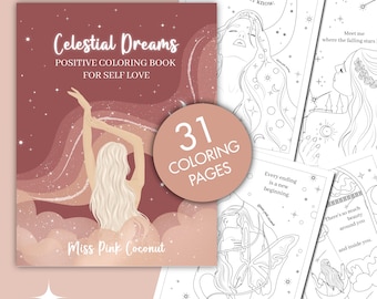 May include: A coloring book cover with a pink and white illustration of a woman with long hair, surrounded by stars. The title of the book is "Celestial Dreams" and the subtitle is "Positive Coloring Book for Self Love". The cover also includes the text "Miss Pink Coconut" and "31 Coloring Pages".