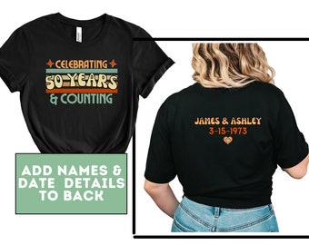 50th Anniversary Shirt 50 Years Personalized Anniversary Gift Married for 50 Years 50th Wedding Anniversary Celebration Couples Shirts