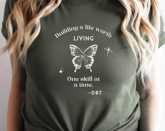 Dbt Shirt Dbt Therapist Gift A Life Worth Living Dbt Skills Shirt Mental Health Cbt Shirt Gildan Unisex Cotton Tee
