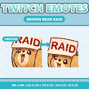 May include: A digital graphic for Twitch emotes, featuring a brown bear holding a sign that says "RAID." The image includes the text "TWITCH EMOTES" and "BROWN BEAR RAID."