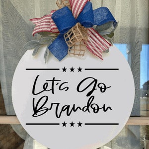 Let's Go Brandon round door Sign | funny door sign | door decor | door sign | door hanger | door wreath | modern porch | front porch